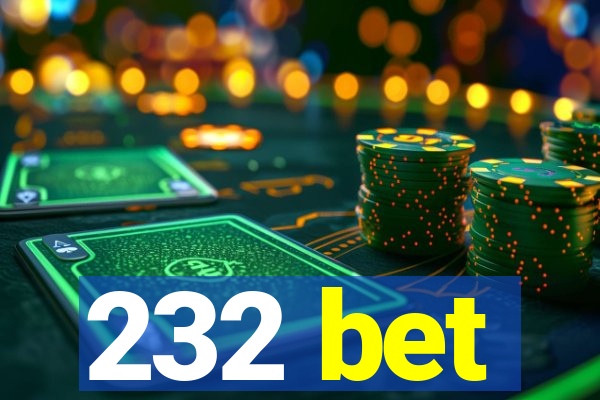 232 bet